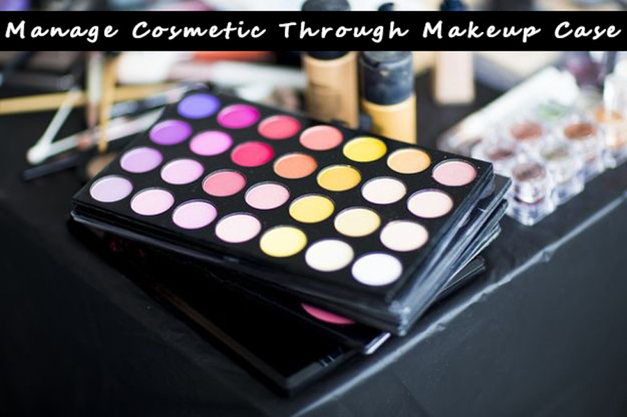 Website at https://www.justcaseusa.com/blog/post/how-to-manage-cosmetic-carrying-makeup-mase/